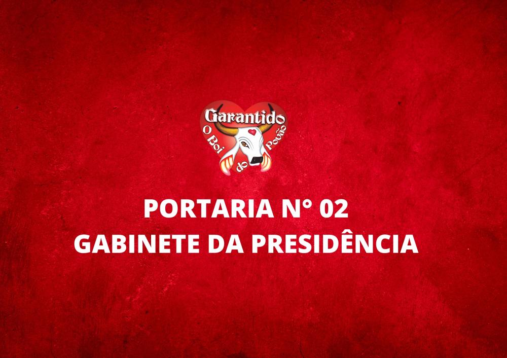 PORTARIA 02 - GABINETE DA PRESIDÊNCIA